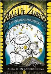 kniha Amálie Zubatá 4. - a půlměsíční prázdniny, Mladá fronta 2020