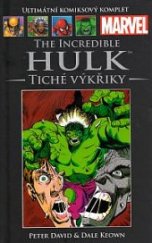kniha The Incredible Hulk Tiché výkřiky, Hachette 2013