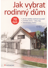 kniha Jak vybrat rodinný dům 70 tipů, Grada 2017