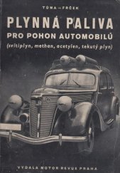 kniha Plynná paliva pro pohon automobilů (svítiplyn, methan, acetylen, tekutý plyn), Motor revue 1944