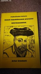 kniha Podivuhodná historie dosud nepublikovaná proroctví Nostradamova, IDM 1995