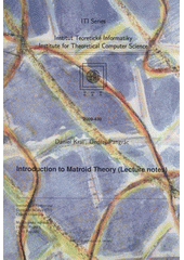 kniha Introduction to matroid theory (lecture notes), Matfyzpress 2009