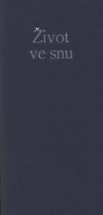 kniha Život ve snu básně, Bonaventura 2008