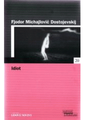 kniha Idiot, Pro edici Světová literatura Lidových novin vydalo nakl. Euromedia Group 2005