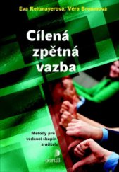 kniha Cílená zpětná vazba Metody pro vedoucí skupin a učitele, Portál 2015