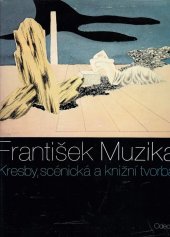kniha František Muzika kresby, scénická a knižní tvorba, Odeon 1984