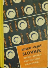 kniha Rusko-český slovník určený školám pro společné stravování pomocná kn., SPN 1962