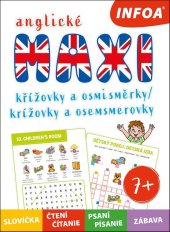 kniha Maxi anglické křížovky a osmisměrky/krížovky a osemsmerovky 7+, INFOA 2024