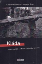 kniha Kláda soubor povídek o vztazích mezi mužem a ženou, Fontána 2021