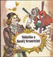 kniha Váňuška a Kostěj nesmrtelný běloruská pohádka, Junactva 1990