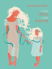 kniha V těle ženy, s duší bohyně, Klika 2020