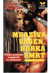 kniha Mrazivá vášeň, horká smrt příběhy přažského sexpodsvětí ze současnosti, Víkend  1996