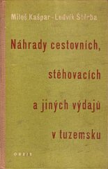 kniha Náhrady cestovních, stěhovacích a jiných výdajů v tuzemsku Určeno pro účetní a mzdové prac. podniků a odb. funkcionáře, Orbis 1961