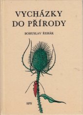 kniha Vycházky do přírody Populárně naučná četba z oboru biologie pro žáky všeobec. vzdělávacích škol, SPN 1973