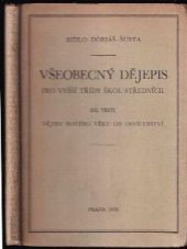 kniha Všeobecný dějepis pro vyšší třídy středních škol. Díl třetí, - Dějiny nového věku od osvícenství, Historický klub 1938