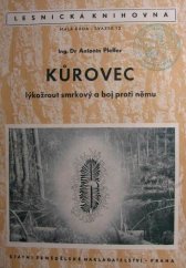 kniha Kůrovec, lýkožrout smrkový a boj proti němu, Státní zemědělské nakladatelství 1954