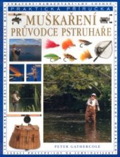 kniha Muškaření průvodce pstruhaře, Svojtka & Co. 2002