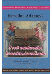 kniha Úsvit moderního konstitucionalismu příspěvek k aplikaci "Principů" E.F. Smidaka, Havlíček Brain Team 2007