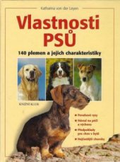 kniha Vlastnosti psů 140 plemen a jejich charakteristiky, Knižní klub 2004