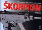 kniha Škorpion 7,65 mm samopal vz. 61 Škorpion a jeho varianty, Naše vojsko 2004