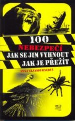 kniha 100 nebezpečí jak se jim vyhnout, jak je přežít, Fortuna Libri 2009