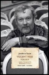 kniha Všechny moje toulky Lužice, Ceauseskovo Rumunsko a další, Academia 2021