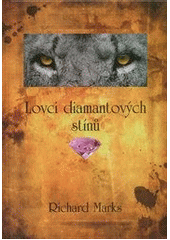 kniha Lovci diamantových stínů, Mezera 2011