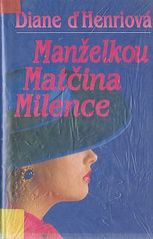 kniha Manželkou matčina milence, Ikar 1994