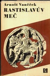 kniha Rastislavův meč, Československý spisovatel 1967