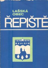 kniha Lašská obec Řepiště 1270-1970 : (Sborník k 700. výročí), MNV 1970