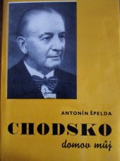 kniha Chodsko - domov můj život a dílo národního umělce Jindřicha Jindřicha, Západočeské nakladatelství 1975