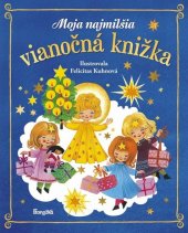 kniha Moja najmilšia vianočná knižka, Ikar 2017