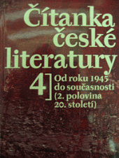 kniha Čítanka české literatury 4 od roku 1945 do současnosti (2. polovina 20. století), Český spisovatel 1996