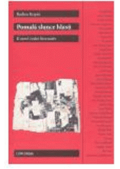 kniha Pomalá slunce hlasů k nové české literatuře : od Balabána ke Zgublačenkovi, Concordia 2005