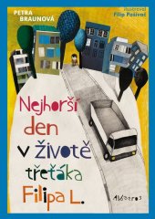 kniha Nejhorší den v životě třeťáka Filipa L., Albatros 2018