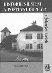 kniha Historie silniční a poštovní dopravy v Železných horách, Grantis 2008