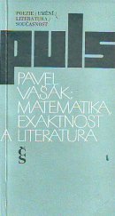 kniha Matematika, exaktnost a literatura, Československý spisovatel 1986
