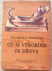 kniha Co si vyrobíme ze dřeva, SNDK 1952