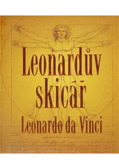 kniha Leonardův skicář, Slovart 2007