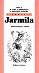 kniha Jaká je, k čemu je předurčena a kam míří nositelka jména Jarmila nomenologický obraz, Adonai 2003