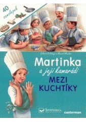 kniha Martinka a její kamarádi mezi kuchtíky, Svojtka & Co. 2003