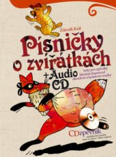 kniha Písničky o zvířátkách [noty pro zpěváky, klavírní doprovod, akordové a kytarové značky] : [CD zpěvník], CPress 2006