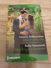 kniha Středomořská růže Mezi Římem a Londýnem, Harlequin 2020