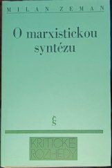 kniha O marxistickou syntézu Václavkova cesta z "teorie v rozpacích", Československý spisovatel 1983