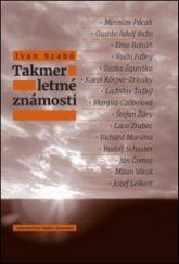 kniha Takmer letné známosti, Matica slovenská 2015