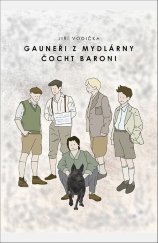 kniha Gauneři z mydlárny, Čocht baroni, Tomáš Nosek 2023