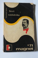kniha Smrt následníka [Františka Ferdinanda d'Este], Magnet 1971