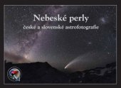 kniha Nebeské perly české a slovenské astrofotografie, Slovenská ústredná hvezdáreň 2016