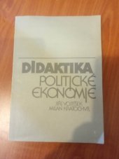 kniha Didaktika politické ekonomie vybrané kapitoly : učební pomůcka pro učitele, aspiranty a stud. oboru polit. ekon., Svoboda 1985