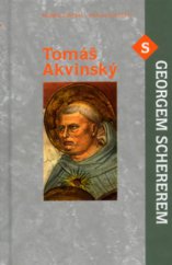 kniha Tomáš Akvinský s Georgem Schererem, Karmelitánské nakladatelství 2005